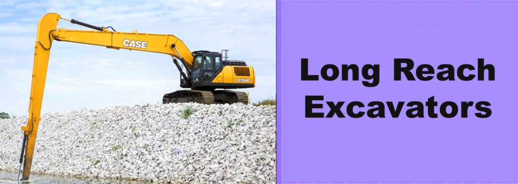 Long Reach Excavators