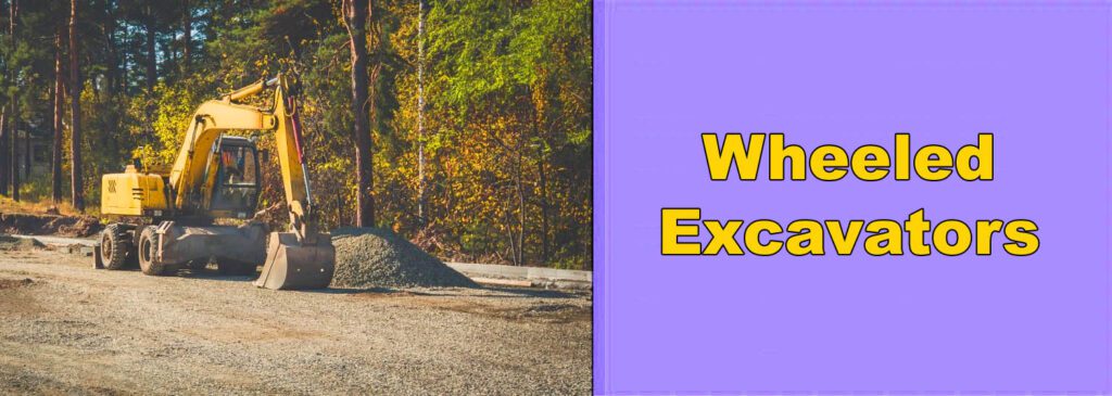 Wheeled Excavators